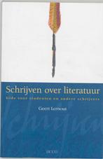 Schrijven Over Literatuur 9789033442773, Geert Lernout, Verzenden