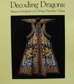 Boek :: Decoding Dragons - Status Garments in Ch'ing Dynasty, Antiek en Kunst