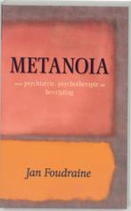 Metanoia 9789077228258 J. Foudraine, Boeken, Esoterie en Spiritualiteit, Verzenden, Zo goed als nieuw, J. Foudraine