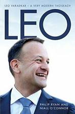 Leo: Leo Varadkar - A Very Modern Taoiseach By Philip, Niall O'connor, Philip Ryan, Zo goed als nieuw, Verzenden