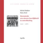 Heemstede, een nieuwe heerlijkheid in ontwikkeling / Uijt, Verzenden, Zo goed als nieuw, Margot Bakker