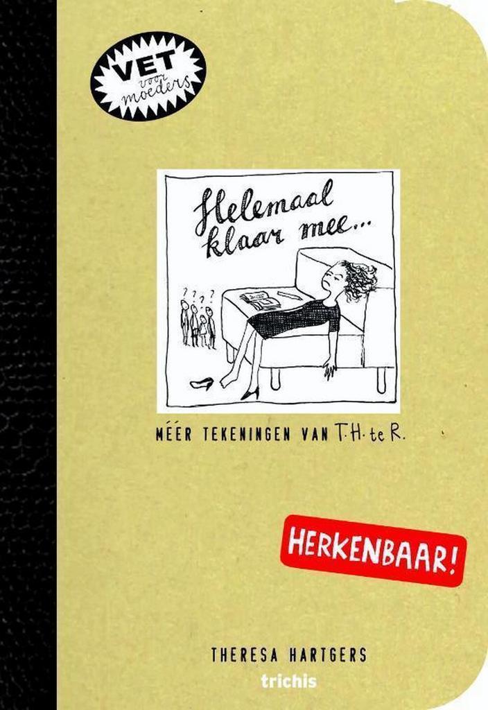 Helemaal klaar mee... 9789492881229 Theresa Hartgers, Boeken, Zwangerschap en Opvoeding, Zo goed als nieuw, Verzenden