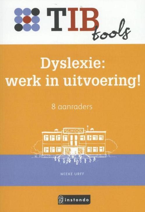 Dyslexie: werk in uitvoering! / TIBtools 9789491725289, Boeken, Schoolboeken, Zo goed als nieuw, Verzenden