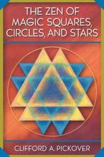 The Zen of Magic Squares, Circles, and Stars 9780691115979, Verzenden, Gelezen, Clifford A. Pickover