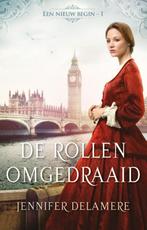 De rollen omgedraaid / Een nieuw begin / 1 9789492408136, Boeken, Historische romans, Verzenden, Zo goed als nieuw, Jennifer Delamere