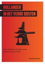 Hollander in het Verre Oosten 9789048442799 Diederik Heinink, Boeken, Verzenden, Gelezen, Diederik Heinink