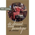 De draad van Penelope 9789463100205 Vanheeswijck Guido, Boeken, Verzenden, Gelezen, Vanheeswijck Guido