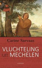 Vluchteling uit Mechelen 9789463383974 Carine Sarvaas, Boeken, Verzenden, Gelezen, Carine Sarvaas