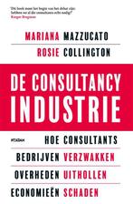 De consultancy industrie 9789046831373 Mariana Mazzucato, Boeken, Verzenden, Zo goed als nieuw, Mariana Mazzucato