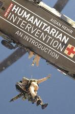 Humanitarian Intervention 9781137301550 Aidan Hehir, Livres, Verzenden, Aidan Hehir