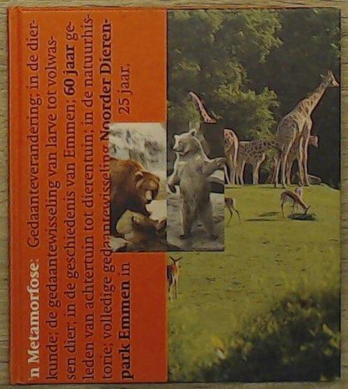 Een metamorfose - het Noorder Dierenpark Emmen 9789071533525, Boeken, Wetenschap, Gelezen, Verzenden