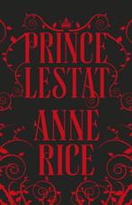 Prince Lestat 9780701189426 Anne Rice, Boeken, Verzenden, Gelezen, Anne Rice