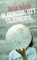 Bloemkool uit Tsjernobyl 9789044625592 Roman Helinski, Boeken, Verzenden, Gelezen, Roman Helinski