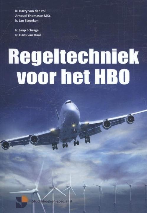 Regeltechniek voor het HBO 9789082014815 Harry van der Pol, Boeken, Schoolboeken, Gelezen, Verzenden