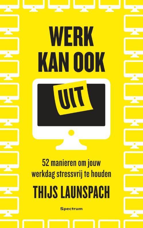 Werk kan ook uit 9789000371860 Thijs Launspach, Boeken, Psychologie, Gelezen, Verzenden