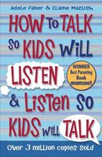 How to Talk so Kids Will Listen and Listen so Kids Will Talk, Verzenden, Elaine Mazlish