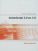 Handboek ActionScript 2.0 en 3.0 9789059402430 P. Kassenaar, Boeken, Verzenden, Zo goed als nieuw, P. Kassenaar