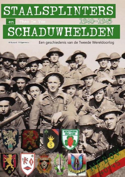 Staalsplinters en schaduwhelden 9789492934307 Theo De Vos, Boeken, Geschiedenis | Nationaal, Zo goed als nieuw, Verzenden