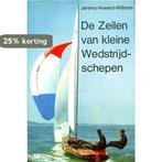 De zeilen van kleine wedstrijdschepen 9789060457436, Verzenden, Wirt Williams