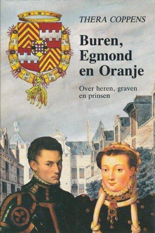 Buren egmond en oranje 9789026103643, Boeken, Politiek en Maatschappij, Gelezen, Verzenden