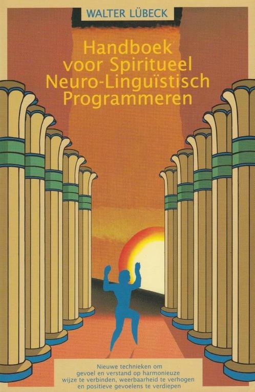 Handboek voor Spiritueel Neuro-Linguïstisch Programmeren - W, Boeken, Psychologie, Verzenden