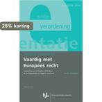 Vaardig met Europees recht 9789089744814 F.A.N.J. Goudappel, Boeken, Verzenden, Zo goed als nieuw, F.A.N.J. Goudappel