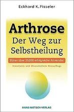 Arthrose - Der Weg zur Selbstheilung  Eckhard K. Fiss..., Eckhard K. Fisseler, Verzenden