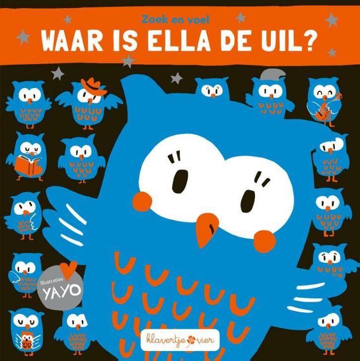 Waar is Ella de uil? / Zoek en voel 9789403208565, Boeken, Kinderboeken | Baby's en Peuters, Gelezen, Verzenden