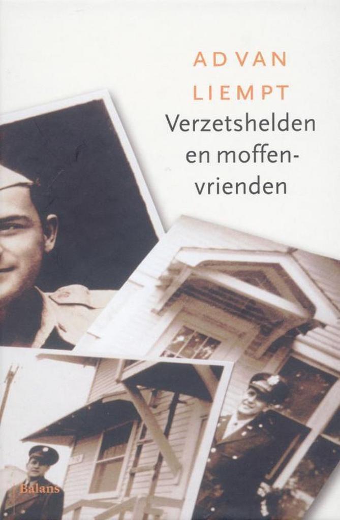 Verzetshelden en moffenvrienden 9789460032981 Ad van Liempt, Boeken, Geschiedenis | Wereld, Gelezen, Verzenden