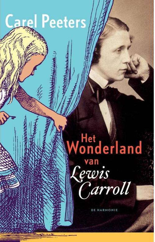 Het wonderland van Lewis Carroll 9789076168456 Carel Peeters, Boeken, Literatuur, Gelezen, Verzenden