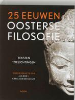 25 eeuwen oosterse filosofie 9789053528228, Verzenden, Gelezen
