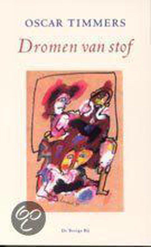 Dromen van stof 9789023401131 Oscar Timmers, Livres, Romans, Envoi