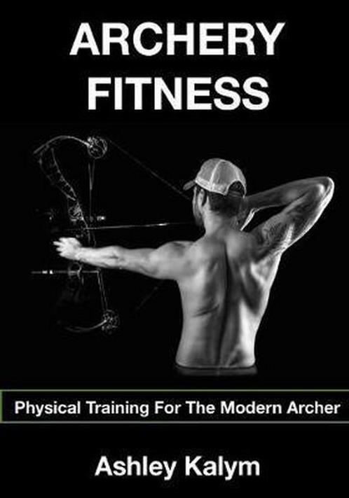 Archery Fitness 9781517403782, Boeken, Overige Boeken, Gelezen, Verzenden