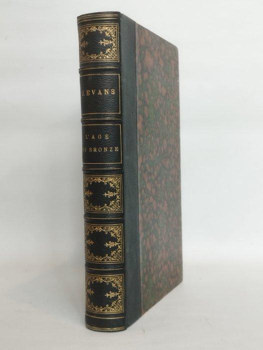 John Evans - Lâge du bronze. Instruments, armes et, Antiquités & Art, Antiquités | Livres & Manuscrits