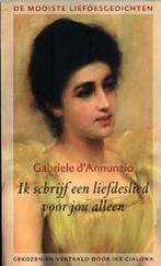 Ik schrijf een liefdeslied voor jou alleen 9789035124561, Verzenden, Zo goed als nieuw, G. d' Annunzio