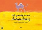 Sprookje Van De Dromedaris 9789044800951, Boeken, Kinderboeken | Kleuters, Gelezen, Régine Tetrel, A. Tetrel, Verzenden