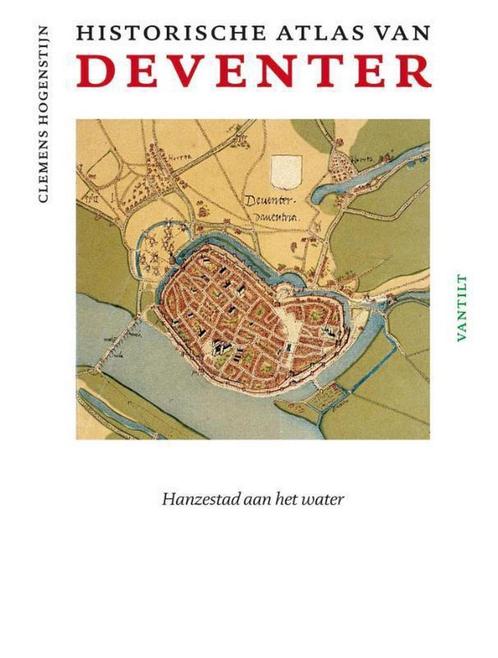 Historische atlas van Deventer 9789460042317, Boeken, Geschiedenis | Stad en Regio, Zo goed als nieuw, Verzenden
