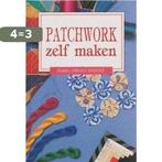 Patchwork zelf maken 9789065908223 Elisabeth Dibden Wright, Verzenden, Zo goed als nieuw, Elisabeth Dibden Wright