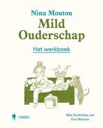 Mild Ouderschap 9789463932752 Nina Mouton, Boeken, Verzenden, Zo goed als nieuw, Nina Mouton