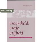 Vroomheid, Vrede, Vrijheid 9789023231097 A.C.M. Roothaan, Boeken, Verzenden, Zo goed als nieuw, A.C.M. Roothaan
