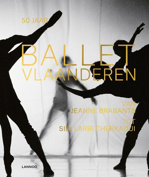 50 jaar Ballet Vlaanderen 9789401463041 Koen Bollen, Boeken, Kunst en Cultuur | Dans en Theater, Zo goed als nieuw, Verzenden