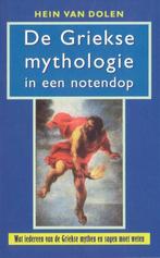 Griekse Mythologie In Een Notendop 9789053338599, Zo goed als nieuw, Hein L. van Dolen, N.v.t., Verzenden