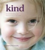 Kind 9789021563756 Desmond Morris, Boeken, Verzenden, Gelezen, Desmond Morris