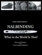 Nalbinding What In The World Is That? 9783734787751, Verzenden, Zo goed als nieuw, Ulrike Classen Buttner