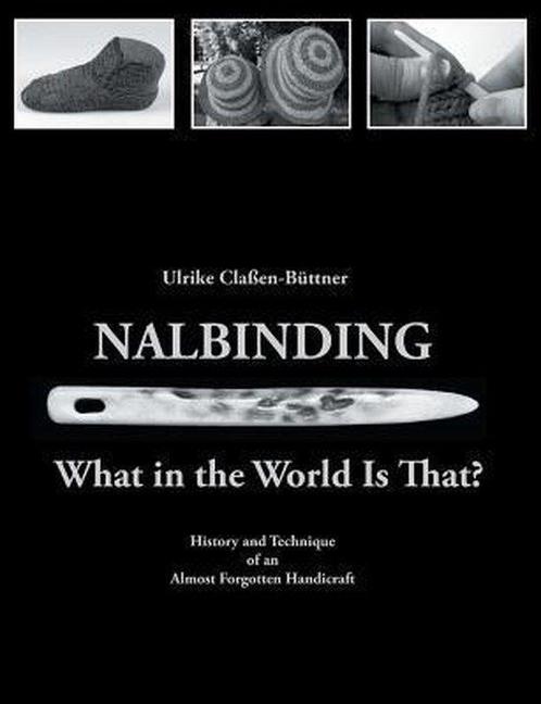 Nalbinding What In The World Is That? 9783734787751, Boeken, Taal | Engels, Zo goed als nieuw, Verzenden