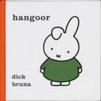 Hangoor / Dick Bruna kinderboeken / 116 9789056471989, Livres, Livres pour enfants | 0 an et plus, Verzenden, Dick Bruna