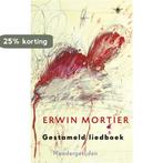 Gestameld liedboek 9789023464099 Erwin Mortier, Verzenden, Gelezen, Erwin Mortier