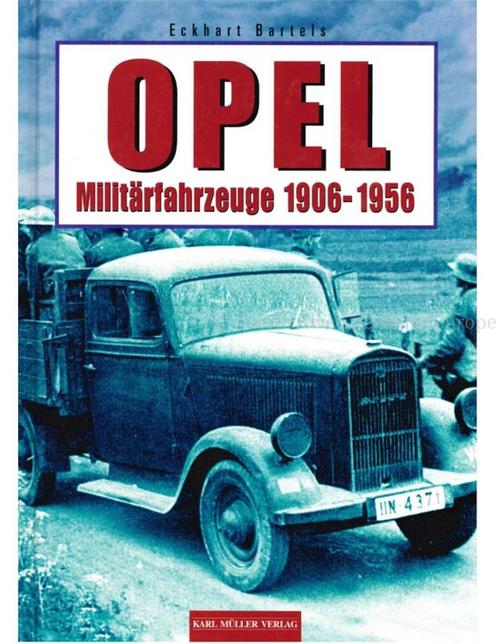 OPEL MILITÄRFAHRZEUGE 1906-1956, Boeken, Auto's | Boeken, Ophalen of Verzenden