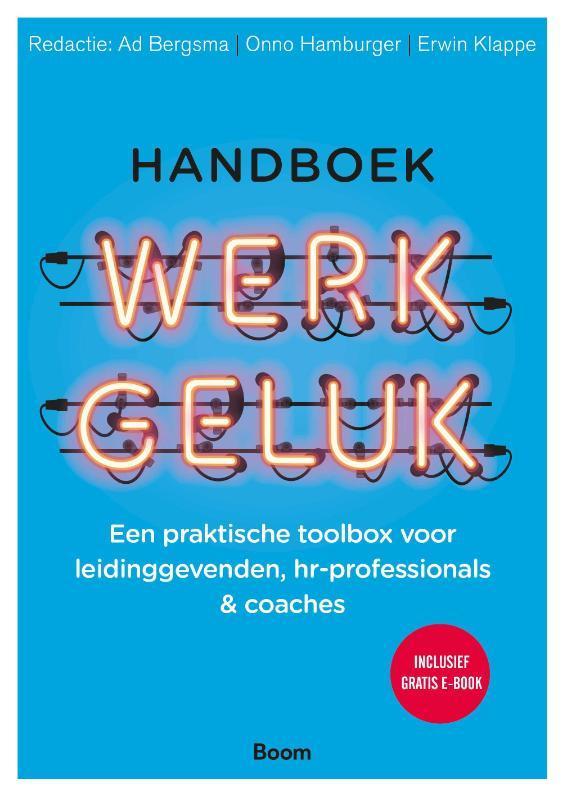 Handboek werkgeluk 9789024427703 Ad Bergsma, Boeken, Economie, Management en Marketing, Zo goed als nieuw, Verzenden