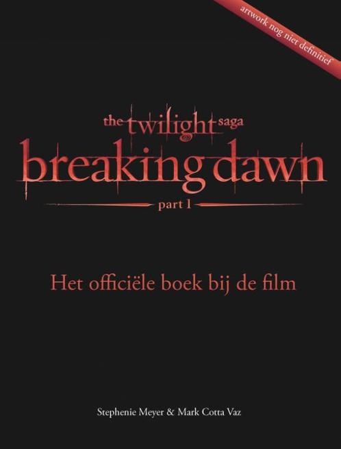 Breaking Dawn / Twilight 9789000303977 Mark Cotta Vaz, Boeken, Kinderboeken | Jeugd | 13 jaar en ouder, Zo goed als nieuw, Verzenden
